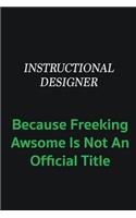 Instructional Designer because freeking awsome is not an offical title: Writing careers journals and notebook. A way towards enhancement
