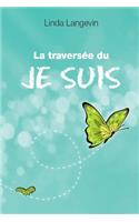 La traversé du Je Suis