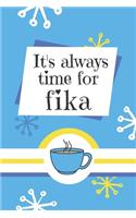 It's Always Time For Fika
