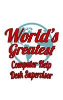 World's Greatest Computer Help Desk Supervisor