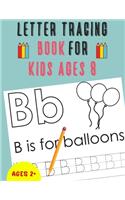 Letter Tracing Book for Kids Ages 8: Alphabet Tracing Book for Kids Ages 8 / Notebook / Practice for Kids / Letter Writing Practice - Gift