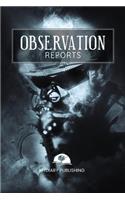 Observation Reports Journal, log, Notebook. Format 6" X 9" - 100 blank pages with lines.: Perfect notebook for all kinds of observations.
