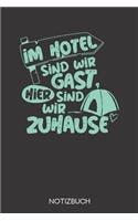 Im Hotel sind wir Gast, hier sind wir zuhause