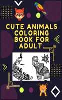 Cute Animals Coloring Book For Adult: Awesome Coloring Book for Adults Wolves Design in Mandala Coloring Book Style Designs for Stress Relief, Relaxation and Boost Creativity for ever