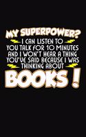 My Superpower? I Can Listen To You Talk For 10 Minutes: Book Reading Log and Review Journal