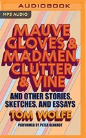 Mauve Gloves & Madmen, Clutter & Vine