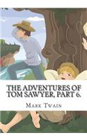 The Adventures of Tom Sawyer, Part 6.