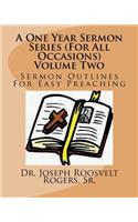 A One Year Sermon Series (For All Occasions) Volume Two