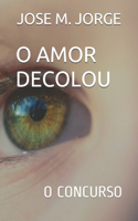 O Amor Decolou