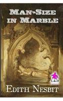 Man-Size in Marble