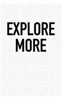 Explore More