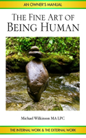 Fine Art of Being Human: An Owner's Manual