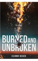 Burned and Unbroken