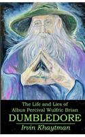 The Life and Lies of Albus Percival Wulfric Brian Dumbledore