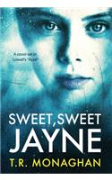 Sweet, Sweet Jayne