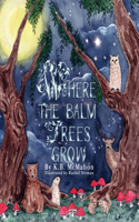 Where The Balm Trees Grow