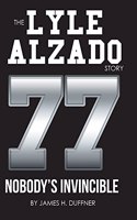 Lyle Alzado Story Nobody's Invincible