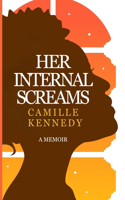 Her Internal Screams: A Memoir