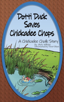 Dotti Duck Saves Chickadee Chops