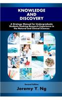 Knowledge and Discovery: A Strategy Manual for Undergraduate Students Seeking Research Experience in the Natural and Clinical Sciences