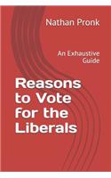 Reasons to Vote for the Liberals