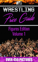 Wrestling Price Guide Figures Edition Volume 1