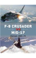 F-8 Crusader vs MiG-17: Vietnam 1965-72