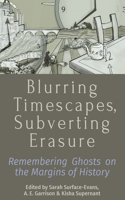 Blurring Timescapes, Subverting Erasure