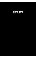 Get it&#65311;