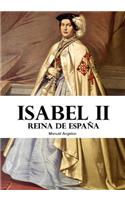 Isabel II: Reina de Espa