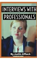 Interviews with Professionals: Professional Preparation for Your Job Interview