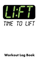 Li: FT Time to Lift: Workout Log Book