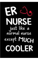 Er Nurse Just Like a Normal Nurse Except Much Cooler