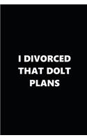 2019 Daily Plans Funny Theme Divorced Dolt Plans Black White 384 Pages
