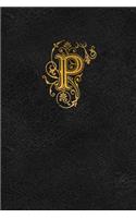 Old English Monogram Journal - Letter P: Elegant Golden Flourish Capital Letter on Black Leather Look Background