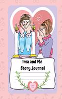 Ima and Me Story Journal: A Doodle, Write & Draw Story Journal Primary Composition Notebook and Sketchbook for Kids; a Journal for My Daughter (Mom and Me Activities)