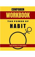 Companion Workbook: The Power of Habit: Take Control of Your Habits