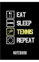 Eat Sleep Tennis Repeat Notebook