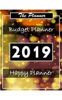 Budget Planner 2019: Planner Organizer Planner and Calendar Daily Weekly & Monthly Calendar Expense Tracker Organizer for Budget Planner Debt and Saving Annual Express F