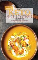 Easy Keto Slow Cooker Cookbook: 50 Super Easy And Stress-Free Ketogenic Recipes