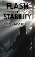 Flash of Stability