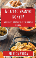 Ízgazdag Spanyol Konyha: Kulináris Utazás Spanyolország Ízeiben