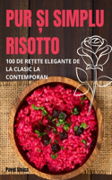 Pur Și Simplu Risotto