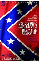 Kershaw's Brigade - volume 2 - South Carolina's Regiments in the American Civil War - at the Wilderness, Cold Harbour, Petersburg, The Shenandoah Valley & Cedar Creek