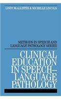 Clinical Education in Speech-Language Pathology