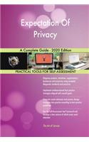 Expectation Of Privacy A Complete Guide - 2020 Edition