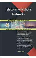 Telecommunications Networks A Complete Guide - 2020 Edition