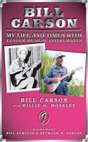 Bill Carson: My Life and Times with Fender Musical Instruments
