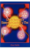 Uncle Setnakts Essential Guide to the Left Hand Path