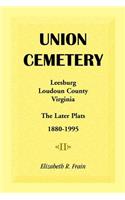 Union Cemetery, Leesburg, Loudoun County, Virginia, the Later Plats, 1880-1995